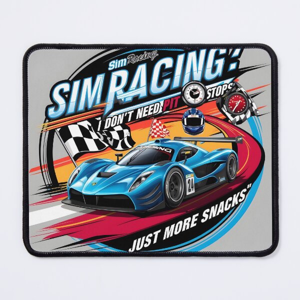 Item preview, Sim Racing: I Don’t Need Pit Stops, Just More Snacks designed and sold by HardCorps.