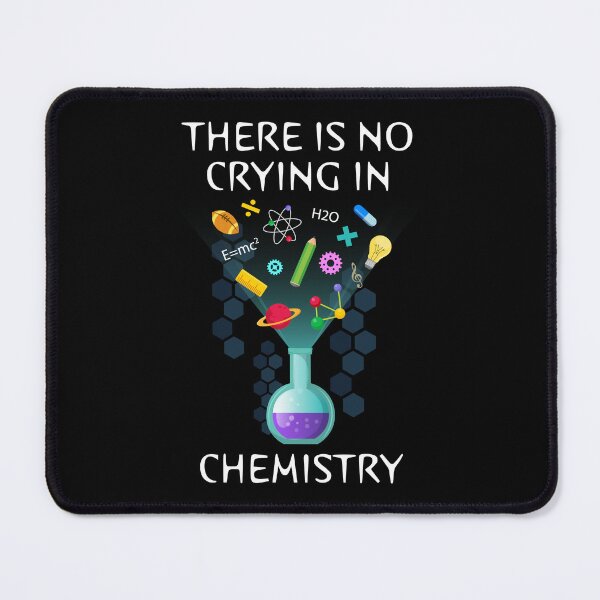 Item preview, Chemistry No Crying Chemistry Professor Chemistry Student designed and sold by farhanhafeez.