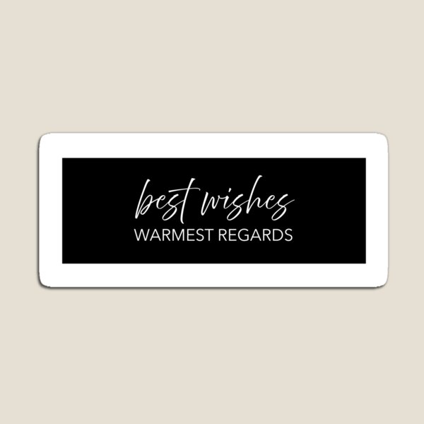 Item preview, Best Wishes. Warmest Regards. designed and sold by asprayson.