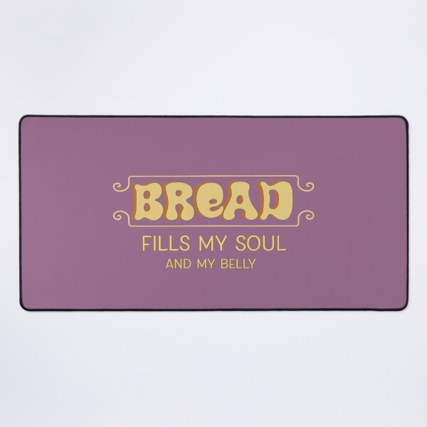 Item preview, Bread Fills My Soul And My Belly designed and sold by reillysgal.