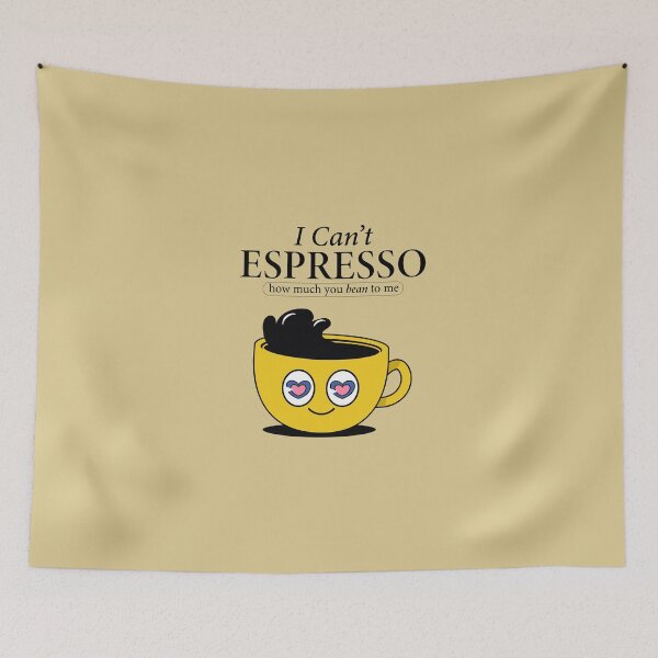 Item preview, I Can't Espresso How Much You Bean To Me designed and sold by Rnaart.
