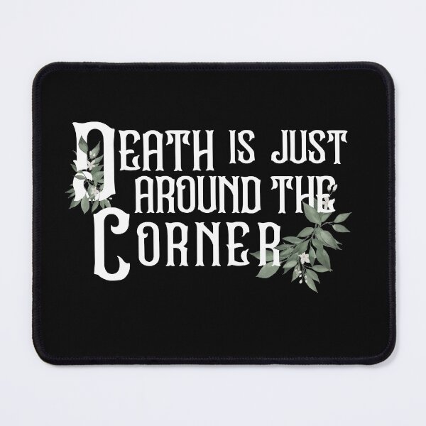 Item preview, Death is Just Around the Corner designed and sold by Theatre Thoughts.