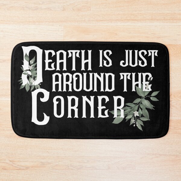 Item preview, Death is Just Around the Corner designed and sold by Theatre Thoughts.