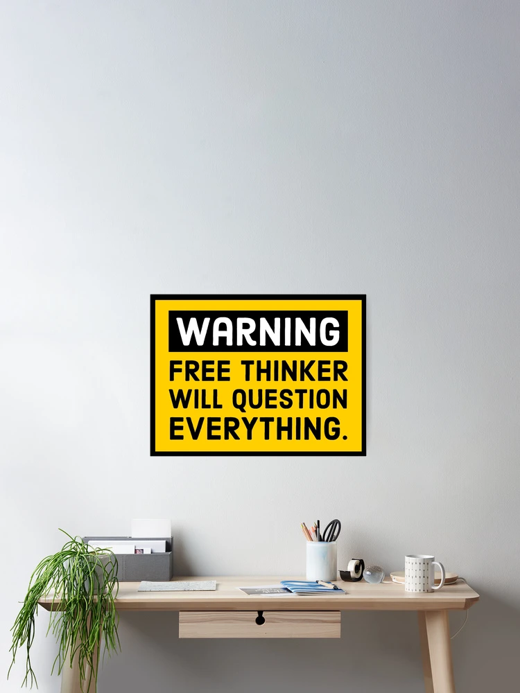Thumbnail 2 of 3, Poster, Freethinker will question everything designed and sold by Rachel the Artist .