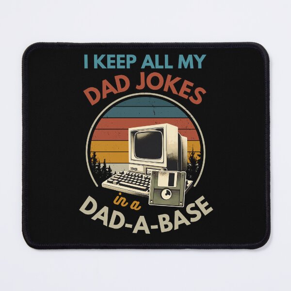 Item preview, I Keep All My Dad Jokes in a Dad-A-Base Father's Day Humor designed and sold by PantatKiller.
