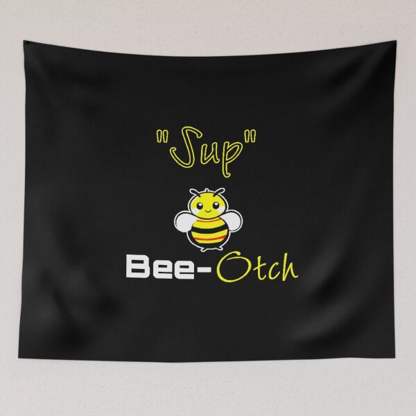 Item preview, Sup, Bee-otch designed and sold by Roxburylane.