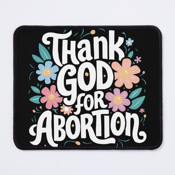 Item preview, Thank God For Abortion Pro Choice Feminist Pro Abortion  designed and sold by MAPDDesigns.