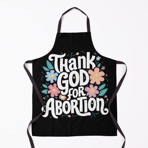 Item preview, Thank God For Abortion Pro Choice Feminist Pro Abortion  designed and sold by MAPDDesigns.