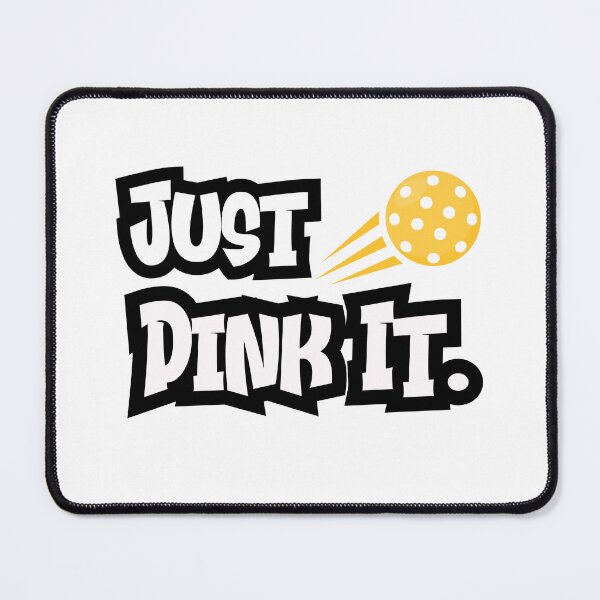 Item preview, Just Dink It - Pickle Ball designed and sold by ModernMumma.