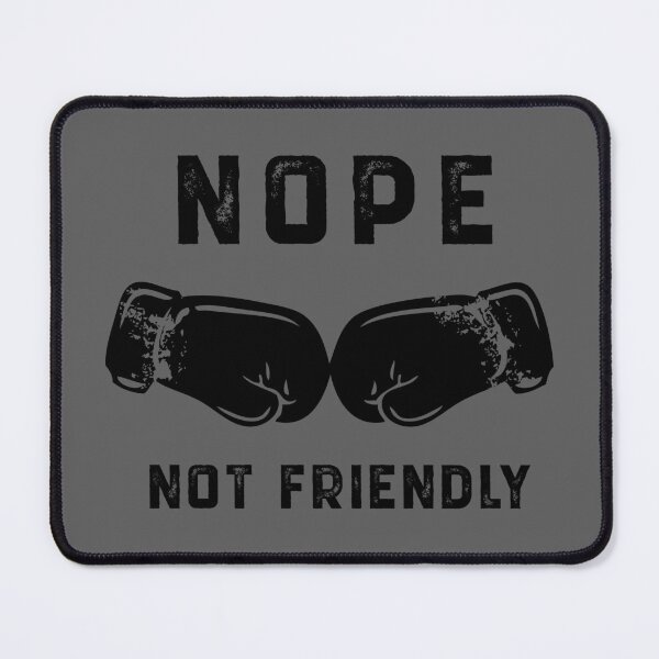 Item preview, Nope, Not Friendly designed and sold by safetysignprod.