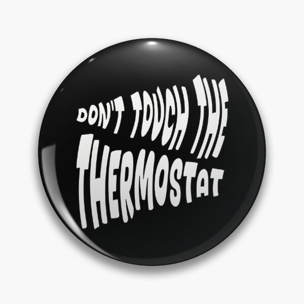 Item preview, Don’t touch the thermostat designed and sold by artsomenautte.