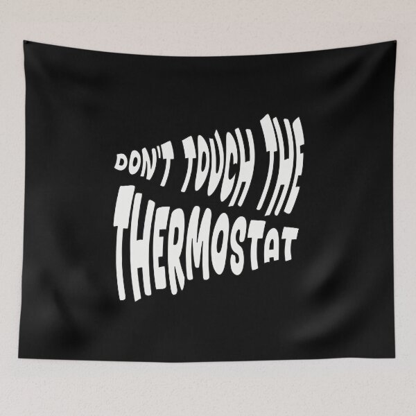 Item preview, Don’t touch the thermostat designed and sold by artsomenautte.