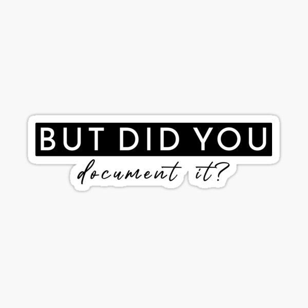 Item preview, Copy of But Did You Document It? HR Humor Funny Human-Resources designed and sold by KaiLabsArt.