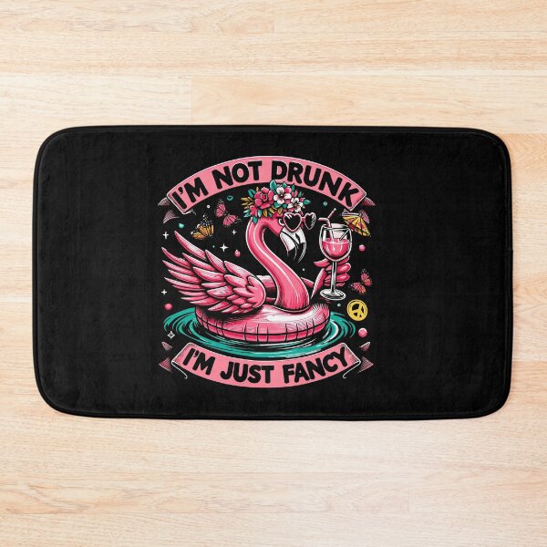 Item preview, I'm Not Drunk I'm Just Fancy Flamingo Art designed and sold by Dressed For  Duty.