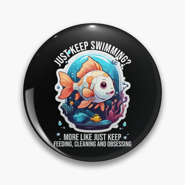 Item preview, Just Keep Swimming? More Like Just Keep Feeding Cleaning and Obsessing, Funny Aquarium Keeper, Pet Fish Tank Owner designed and sold by Peculiarts.