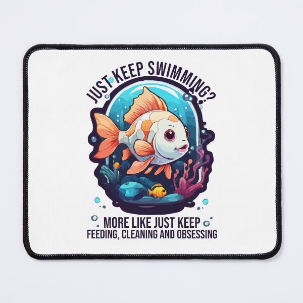 Item preview, Just Keep Swimming? More Like Just Keep Feeding Cleaning and Obsessing, Funny Aquarium Keeper, Pet Fish Tank Owner designed and sold by Peculiarts.