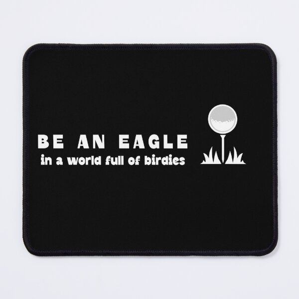 Item preview, Be an eagle in a world full of birdies designed and sold by VibeVault2024.