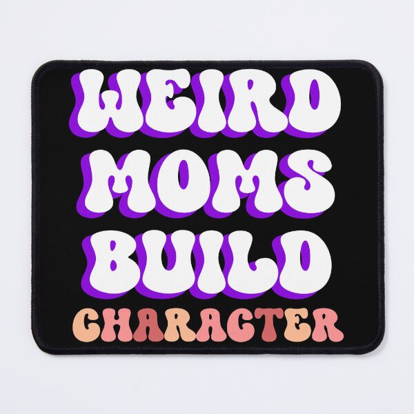 Item preview, Weird moms build character designed and sold by Nate All.