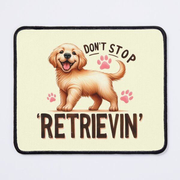 Item preview, Don't Stop Retrievin designed and sold by PawPrintStyles.