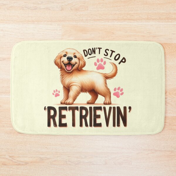 Item preview, Don't Stop Retrievin designed and sold by PawPrintStyles.