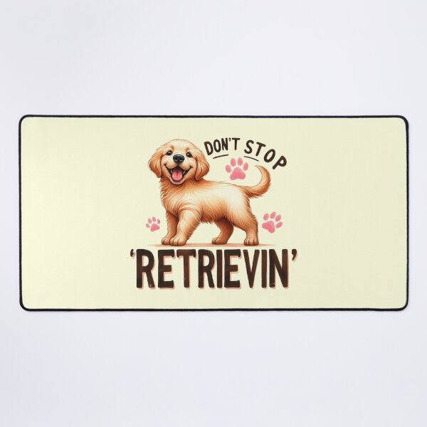 Item preview, Don't Stop Retrievin designed and sold by PawPrintStyles.