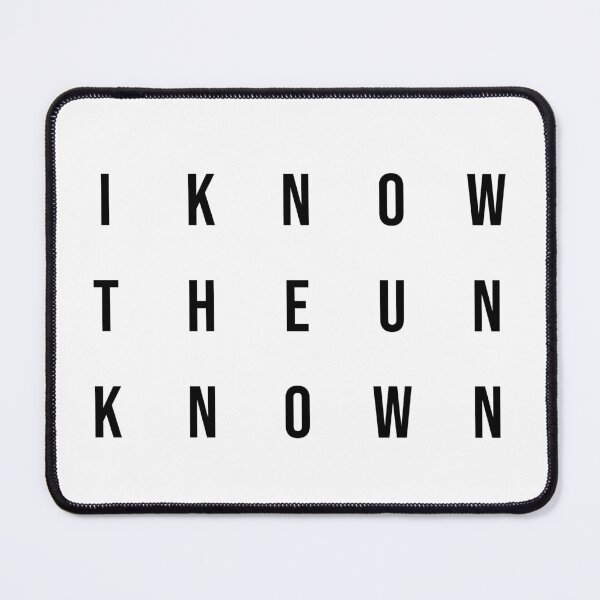 Item preview, Original quote - "I know the unknown" designed and sold by Morgenesh.