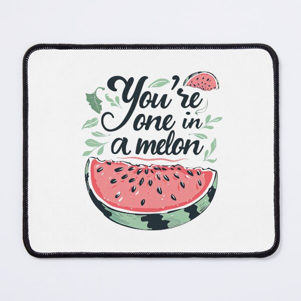 Item preview, Summer Sweetness: You're One in a Melon, Truly Unique designed and sold by kjon88.