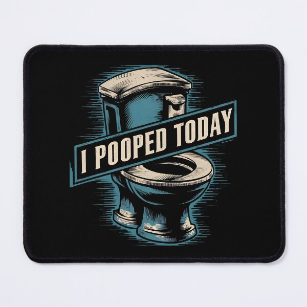 Item preview, I pooped today funny toilet humour design designed and sold by Jt41.