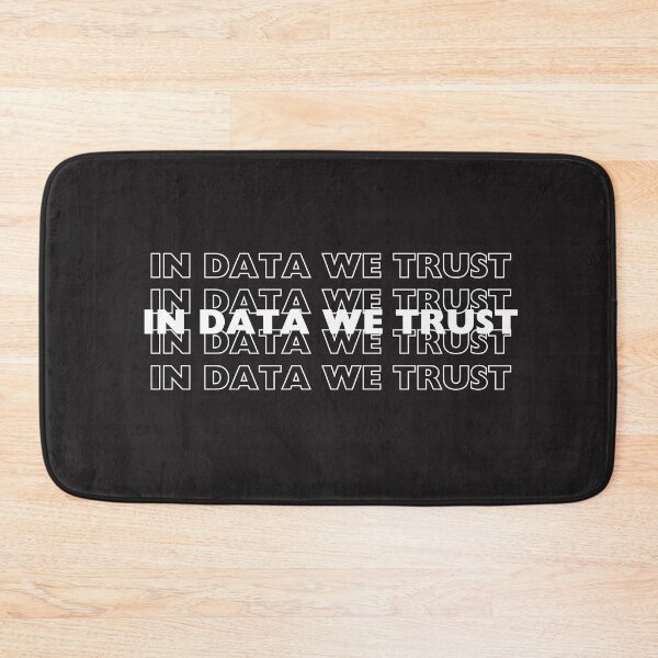 Item preview, In data we trust designed and sold by creativemondays.