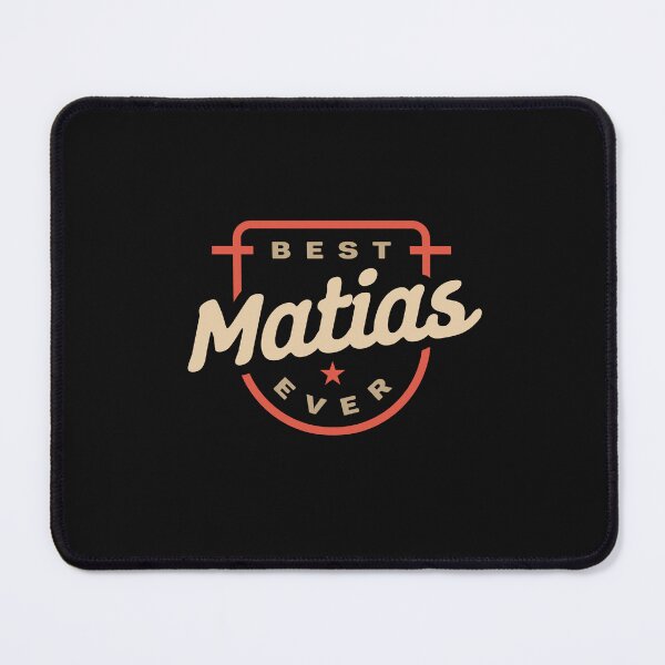 Item preview, Best Matias Ever Funny Name Matias designed and sold by cidolopez.