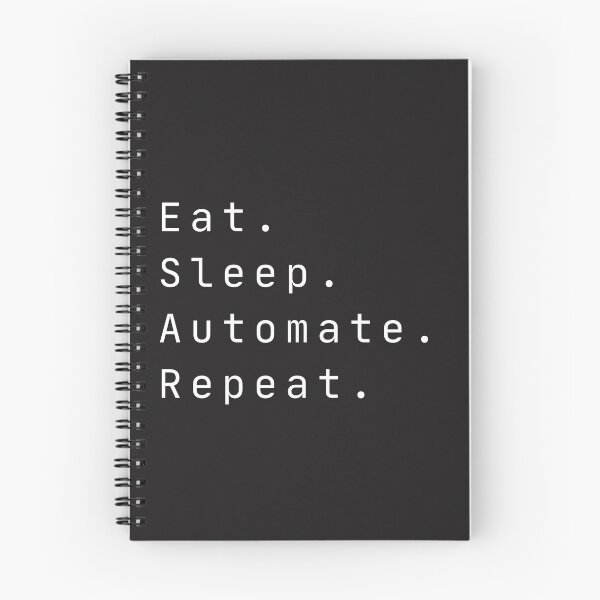 Item preview, Eat Sleep Automate Repeat designed and sold by creativemondays.