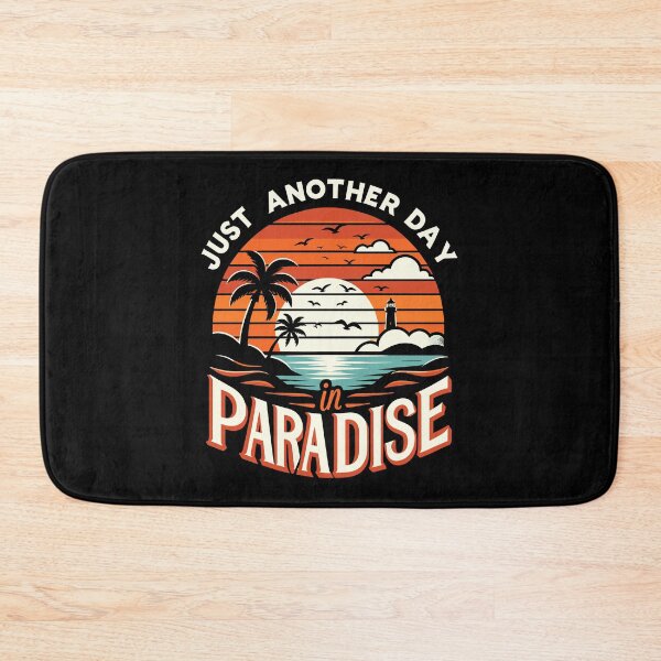 Item preview, Just Another Day In Paradise Funny Holiday Slogan designed and sold by Dressed For  Duty.