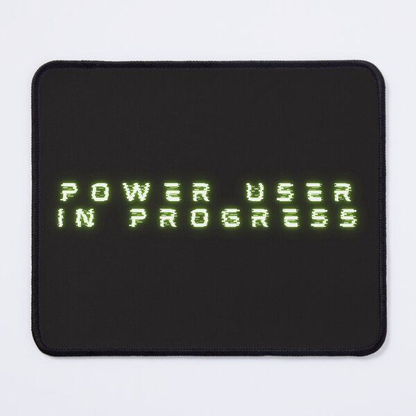 Item preview, Power user in progress designed and sold by creativemondays.