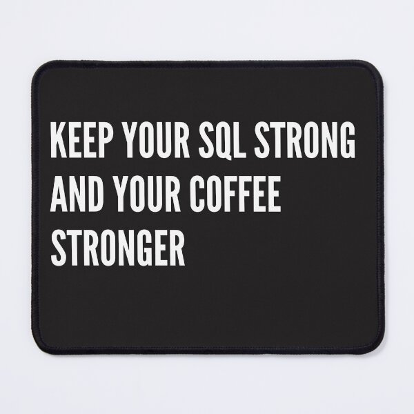 Item preview, Keep your SQL strong designed and sold by creativemondays.