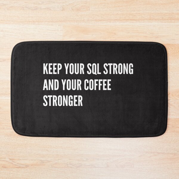 Item preview, Keep your SQL strong designed and sold by creativemondays.