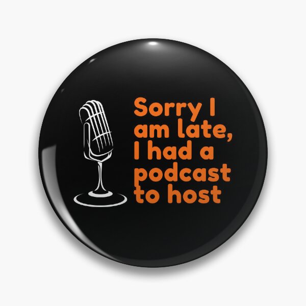 Item preview, Funny Podcaster saying designed and sold by sydney-syder.