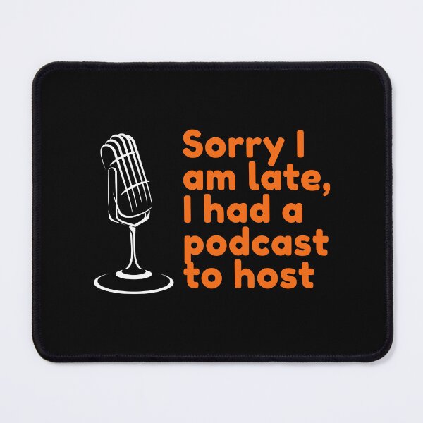 Item preview, Funny Podcaster saying designed and sold by sydney-syder.