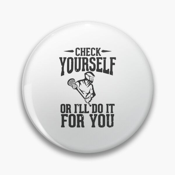 Item preview, Check Yourself Lacrosse Laxing Vintage Love Lacrosse Bro designed and sold by farhanhafeez.