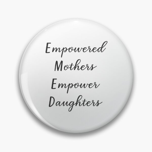 Artikelvorschau, Empowered Mothers Empower Daughters Team Mamma Best Mummy entworfen und verkauft von farhanhafeez.