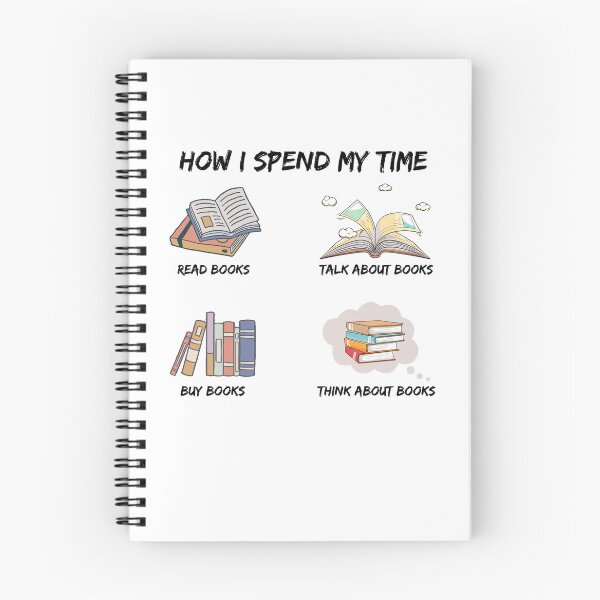 Item preview, How I Spend My Time Book Lover Bookaholic Read Talk Buy Book designed and sold by farhanhafeez.