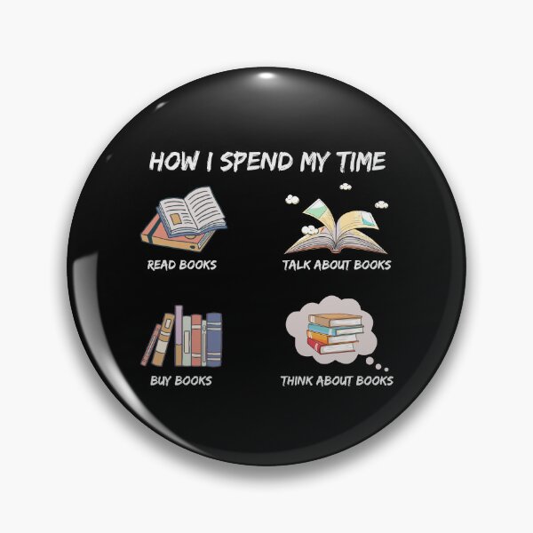 Item preview, How I Spend My Time Book Lover Bookaholic Read Talk Buy Book designed and sold by farhanhafeez.