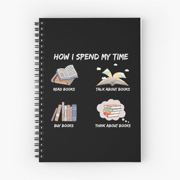 Item preview, How I Spend My Time Book Lover Bookaholic Read Talk Buy Book designed and sold by farhanhafeez.