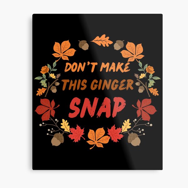 Item preview, Womens Don't Make This Ginger Snap Funny Redhead Funny Ginger print designed and sold by farhanhafeez.