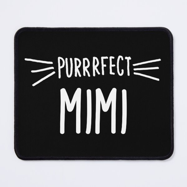 Item preview, Mimi Gift Cute Perfect Mimi Cat Lover product designed and sold by farhanhafeez.