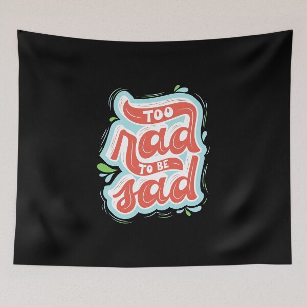 Item preview, Too Rad to Be Sad - Rad to the Bone - Totally Rad - Vintage designed and sold by farhanhafeez.