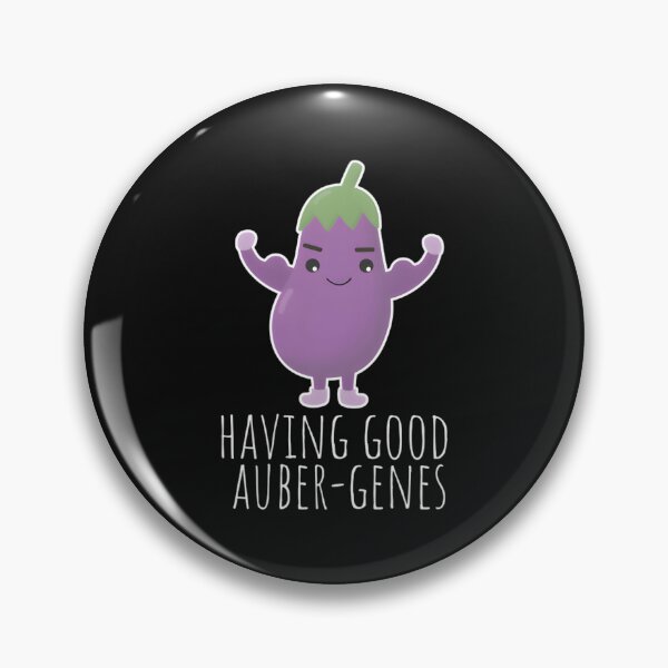 Item preview, Having Good Auber Genes Aubergine Pun designed and sold by EmGai TocXanh.