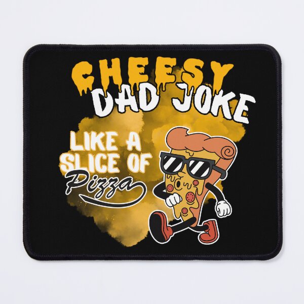 Item preview, Cheesy Dad Joke - Slice of Pizza designed and sold by sekrecja.