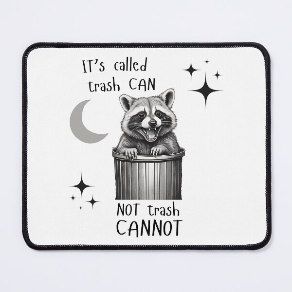 Item preview, Trash CAN not trash CANNOT - Racoon designed and sold by TheMiniMeg.