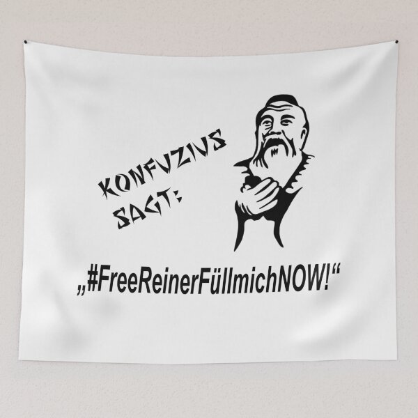 Item preview, Confucius says: Free Reiner Füllmich NOW! designed and sold by ARTmanhART.
