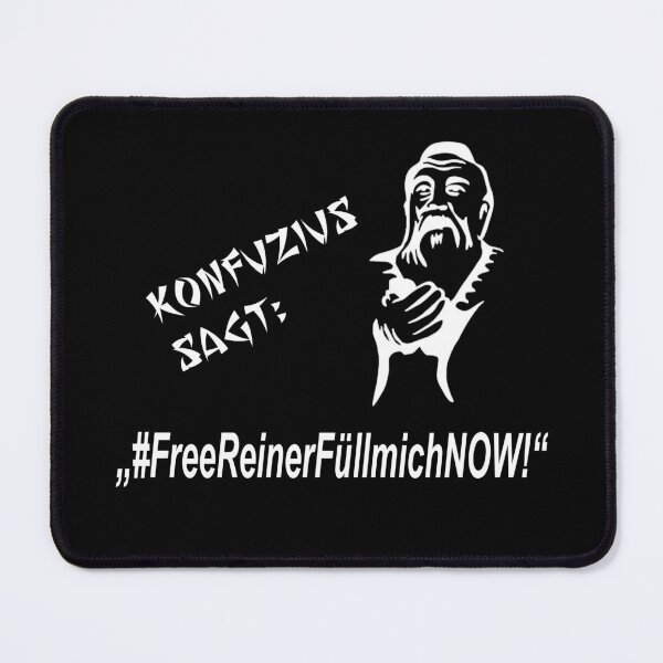 Item preview, Confucius says: Free Reiner Füllmich NOW! ... designed and sold by ARTmanhART.